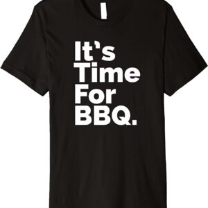 It's Time For BBQ Graphic RITISBBQ Premium T-Shirt